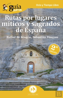 Bertrand.pt - Guíaburros Rutas Por Lugares Míticos Y Sagrados De España