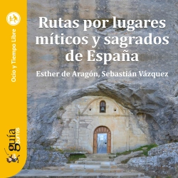 Bertrand.pt - Guíaburros: Rutas Por Lugares Míticos Y Sagrados De España
