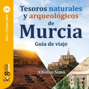 Guíaburros: Tesoros Naturales Y Arqueológicos De Murcia