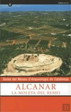 Bertrand.pt - Guías Del Museu D'Arqueologia De Catalunya. Alcanar. La Moleta Del Remei
