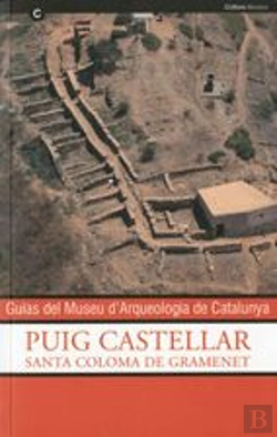 Bertrand.pt - Guías Del Museu D'Arqueologia De Catalunya. Puig Castellar
