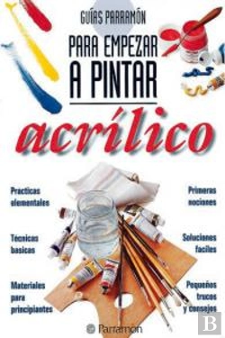 Bertrand.pt - Guías Parramón Para Empezar A Pintar Acrílico
