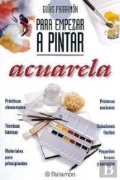 Guías Parramón Para Empezar A Pintar Acuarela