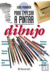 Guías Parramón Para Empezar A Pintar. Dibujo