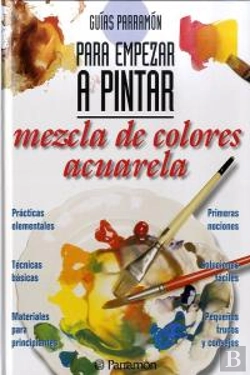 Bertrand.pt - Guías Parramón Para Empezar A Pintar Mezcla De Colores Acuarela