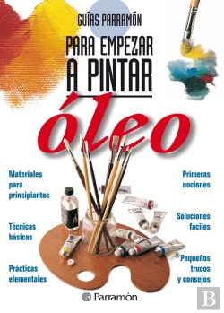 Bertrand.pt - Guías Parramón Para Empezar A Pintar. Óleo