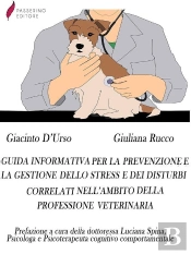 Guida Informativa Per La Prevenzione E La Gestione Dello Stress E Dei Disturbi Correlati Nell'Ambito Della Professione Veterinaria