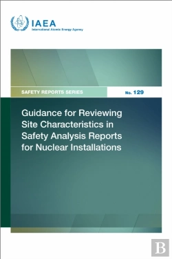Bertrand.pt - Guidance For Reviewing Site Characteristics In Safety Analysis Reports For Nuclear Installations