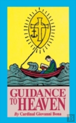 Bertrand.pt - Guidance To Heaven: On The Catholic View Of Life