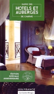Guide 2015 ; Hôtels Et Auberges De Charme En France