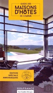 Guide 2015 ; Maisons D'Hôtes De Charme En France
