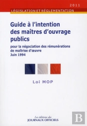 Guide A L'Intention Des Maitres D'Ouvrage Publics Pour La Negociation Des Remunerations De Maitrise
