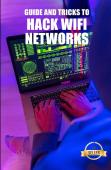 Guide And Tricks To Hack Wifi Networks