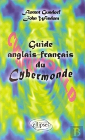 Guide Anglais-Français Du Cybermonde