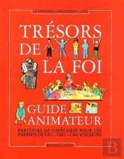Guide Animateur Trésors De La Foi + Cdrom (Ce2-Cm1-Cm2)