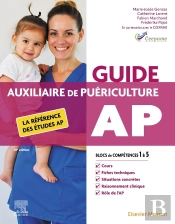 Guide Ap : Auxiliaire De Puériculture ; La Référence Des Études Ap