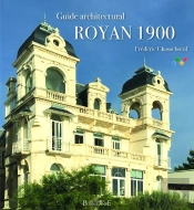 Guide Architectural Royan 1900 - Nouvelle Edition