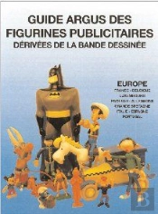 Guide Argus Figurines Publicitaires Derivées De La Bande Dessinée
