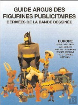 Bertrand.pt - Guide Argus Figurines Publicitaires Derivées De La Bande Dessinée