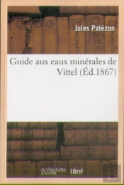 Guide Aux Eaux Minerales De Vittel