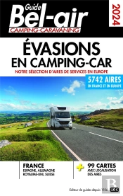 Guide Bel-Air : Évasions En Camping-Car (Édition 2024)