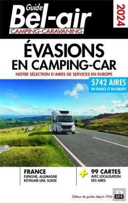 Bertrand.pt - Guide Bel-Air : Évasions En Camping-Car (Édition 2024)