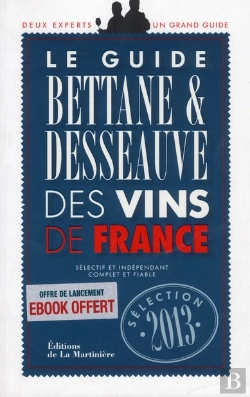 Bertrand.pt - Guide Bettane Et Desseauve Des Vins De France 2013