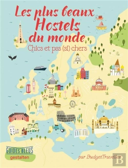 Bertrand.pt - Guide Bleu Les Plus Beaux Hostels - Chics Et Pas (Si) Chers