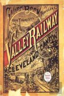 Guide Book For The Tourist And Traveler Over The Valley Railway!