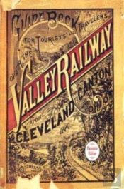 Guide Book For The Tourist And Traveler Over The Valley Railway!