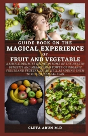 Guide Book On The Magical Experience Of Fruit And Vegetable
