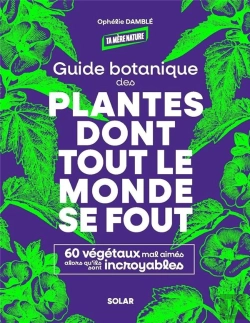 Bertrand.pt - Guide Botanique Des Plantes Dont Tout Le Monde Se Fout