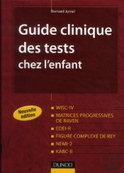 Guide Clinique Des Tests Chez L'Enfant (2e Édition)