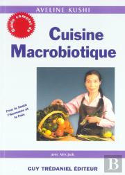 Guide Complet De Cuisine Macrobiotique