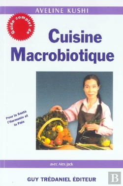 Bertrand.pt - Guide Complet De Cuisine Macrobiotique