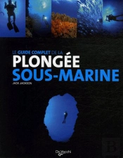 Guide Complet De La Plongee Sous Marine