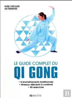 Bertrand.pt - Guide Complet Du Qi Gong (Le) - Faire Circuler Les Energies