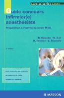 Guide Concours Infirmier(E) Anesthesiste ; Preparation A L'Entree En Ecole Iade