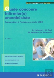 Guide Concours Infirmier(E) Anesthesiste ; Preparation A L'Entree En Ecole Iade