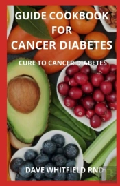 Guide Cookbook  For  Cancer Diabetes