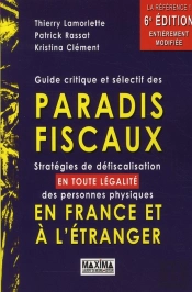 Guide Critique Et Sélectif Des Paradis Fiscaux (6e Édition)