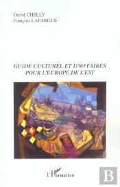Guide Culturel Et D'@Affaires Pour L'Europe De L'Est