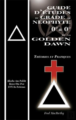 Bertrand.pt - Guide D Etudes  Du Grade  De Neophyte 0 = 0  De La Golden Dawn  Theories & Pratiques