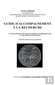 Guide D'Accompagnement À La Recherche : Un Outil De Réflexion Sur Les Termes Et Expressions Liés À La Recherche Scientifique (2e Édition)