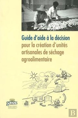 Bertrand.pt - Guide D'Aide A La Decision Pour La Creation D'Unites Artisanales De Sechage Agroalimentaire