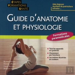 Bertrand.pt - Guide D'Anatomie Et De Physiologie ; Étapes Formations Santé (Édition 2008)