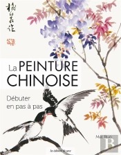 Guide D'Apprentissage De La Peinture Chinoise ; Débuter Pas À Pas