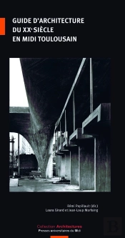 Guide D'Architecture Du Xxe Siècle En Midi Toulousain