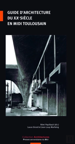 Bertrand.pt - Guide D'Architecture Du Xxe Siècle En Midi Toulousain