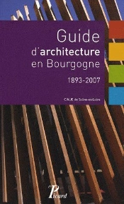 Guide D'Architecture En Bourgogne 1893-2007